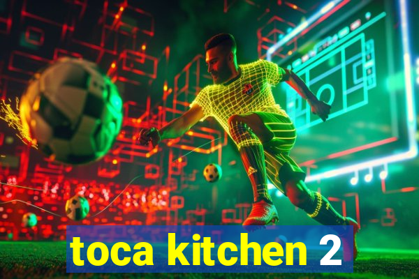 toca kitchen 2